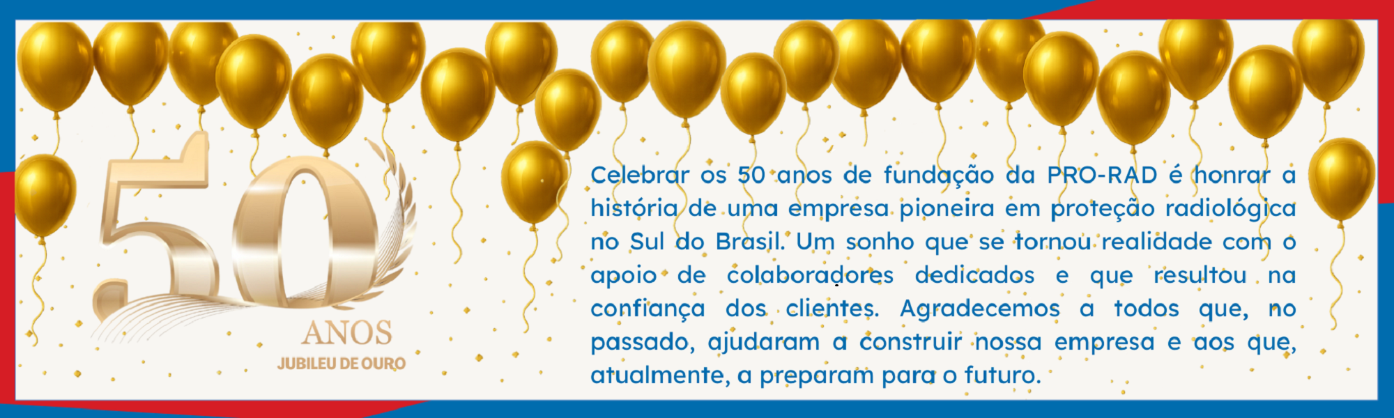 Aniversárior de 50 anos da PRO-RAD